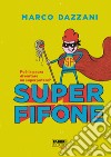 Superfifone. E-book. Formato EPUB ebook di Marco Dazzani