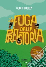 Fuga dalla preistoria. E-book. Formato EPUB ebook