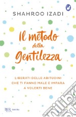 Il metodo della gentilezza. E-book. Formato EPUB ebook