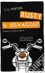 Rusty il selvaggio. E-book. Formato EPUB ebook