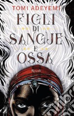 Figli di sangue e ossa. E-book. Formato EPUB ebook