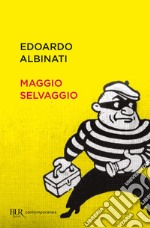 Maggio selvaggio. Un anno di scuola in galera. E-book. Formato EPUB ebook