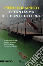 Il fantasma del ponte di ferro (Nero BUR). E-book. Formato EPUB ebook