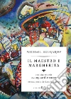 Il Maestro e Margherita - DELUXE. E-book. Formato EPUB ebook di Eridano Bazzarelli
