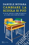 Cambiare la scuola si può. E-book. Formato EPUB ebook