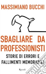 Sbagliare da professionisti. E-book. Formato EPUB ebook