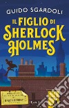 Il figlio di Sherlock Holmes. E-book. Formato EPUB ebook