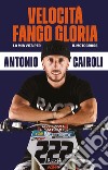 Velocità, Fango, Gloria. E-book. Formato EPUB ebook