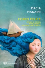 Corpo felice. E-book. Formato EPUB ebook