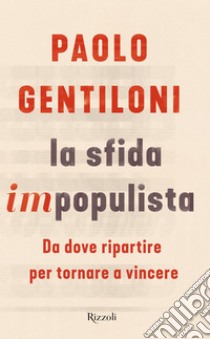 La sfida impopulista. E-book. Formato EPUB ebook di Paolo Gentiloni