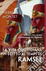 La vita quotidiana in Egitto ai tempi di Ramses. E-book. Formato EPUB ebook