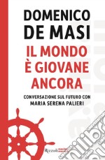 Il mondo è giovane ancora. E-book. Formato EPUB ebook