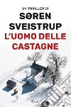 L'uomo delle castagne. E-book. Formato EPUB ebook