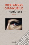 Il risolutore. E-book. Formato EPUB ebook