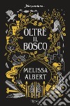 Oltre il bosco. E-book. Formato EPUB ebook