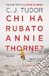 Chi ha rubato Annie Thorne?. E-book. Formato EPUB ebook di C.j. Tudor