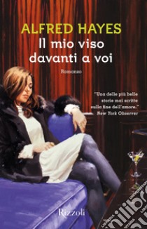 Il mio viso davanti a voi. E-book. Formato EPUB ebook di Alfred Hayes