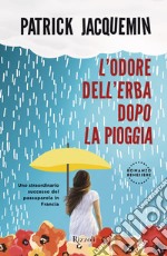 L'odore dell'erba dopo la pioggia. E-book. Formato EPUB ebook