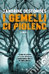 I gemelli di Piolenc. E-book. Formato EPUB ebook di Sandrine Destombes