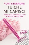 Tu che mi capisci. E-book. Formato EPUB ebook