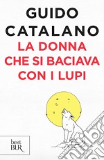 La donna che si baciava con i lupi. E-book. Formato EPUB ebook