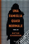 Una famiglia quasi normale. E-book. Formato EPUB ebook