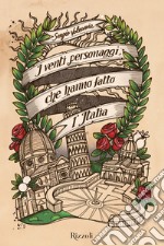 I venti personaggi che hanno fatto l'Italia. E-book. Formato EPUB ebook