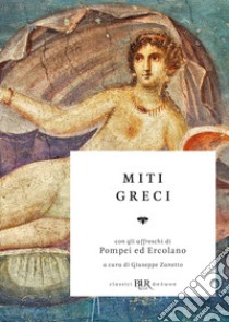 Miti greci (edizione illustrata). E-book. Formato EPUB ebook di Giuseppe Zanetto