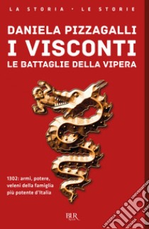 I Visconti. E-book. Formato EPUB ebook di Daniela Pizzagalli