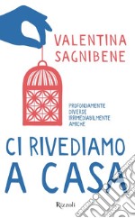 Ci rivediamo a casa. E-book. Formato EPUB ebook