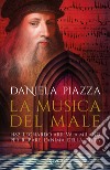 La musica del male. E-book. Formato EPUB ebook di Daniela Piazza