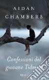 Confessioni del giovane Tidman. E-book. Formato EPUB ebook di Aidan Chambers