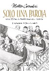 Solo una parola. E-book. Formato EPUB ebook di Matteo Corradini