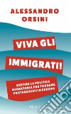Viva gli immigrati!. E-book. Formato EPUB ebook