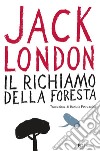 Il richiamo della foresta - Nuova traduzione. E-book. Formato EPUB ebook