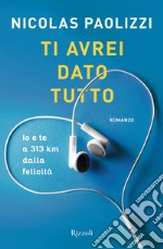 Ti avrei dato tutto. E-book. Formato EPUB ebook