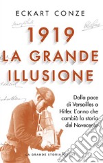 1919. La grande illusione. E-book. Formato EPUB