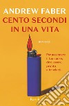 Cento secondi in una vita. E-book. Formato EPUB ebook