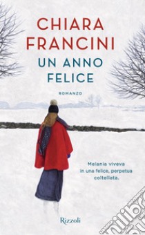 Un anno felice. E-book. Formato EPUB ebook di Chiara Francini