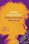 Ultima fermata Delicious. E-book. Formato EPUB ebook