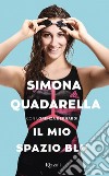 Il mio spazio blu. E-book. Formato EPUB ebook