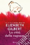 La città delle ragazze. E-book. Formato EPUB ebook