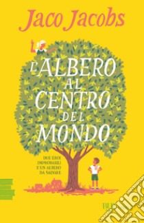 L'albero al centro del mondo. E-book. Formato EPUB ebook di Jaco Jacobs