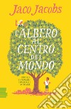 L'albero al centro del mondo. E-book. Formato EPUB ebook