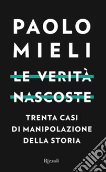 Le verità nascoste. E-book. Formato EPUB ebook di Paolo Mieli