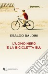 L'uomo nero e la bicicletta blu. E-book. Formato EPUB ebook