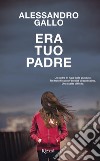 Era tuo padre. E-book. Formato EPUB ebook