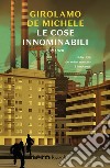 Le cose innominabili (Nero Rizzoli). E-book. Formato EPUB ebook