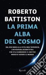 La prima alba del cosmo. E-book. Formato EPUB