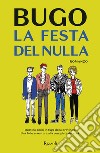 La festa del nulla. E-book. Formato EPUB ebook